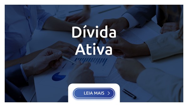 DÍVIDA ATIVA: COBRANÇA, PROTESTO E EXECUÇÃO