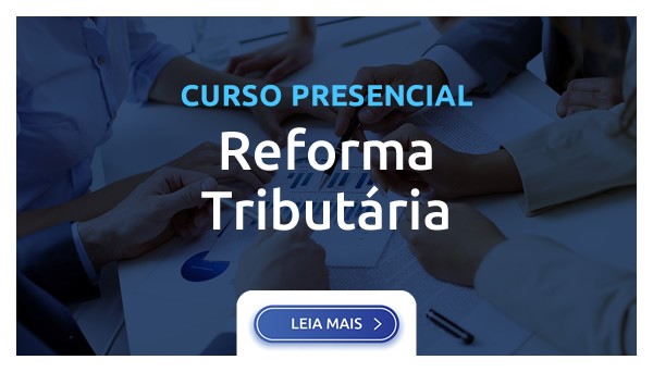 REFORMA TRIBUTÁRIA 